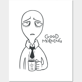 Good morning t-shirt Posters and Art